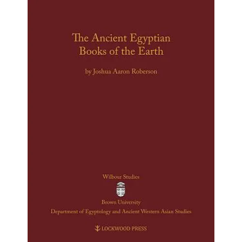The Ancient Egyptian Books of the Earth