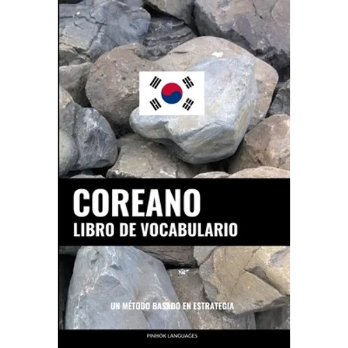 Libro de Vocabulario Coreano: Un Método Basado en Estrategia