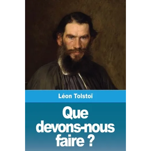 Que devons-nous faire ?