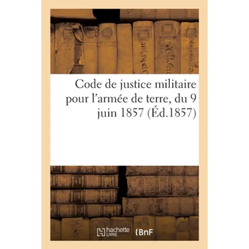 Code de justice militaire pour l'armée de terre, du 9 juin 1857