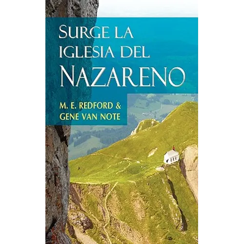 SURGE LA IGLESIA DEL NAZARENO (Spanish: Rise of the Church of the Nazarene)