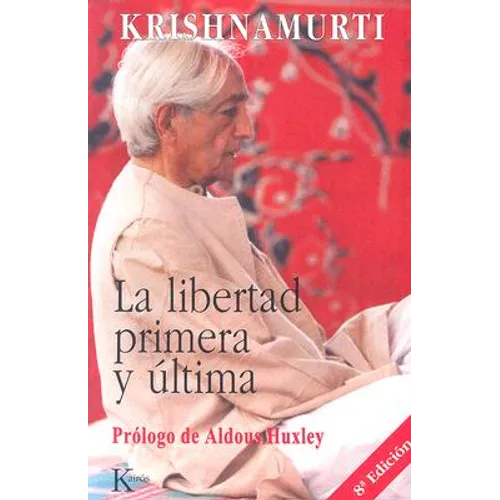 La Libertad Primera Y Última