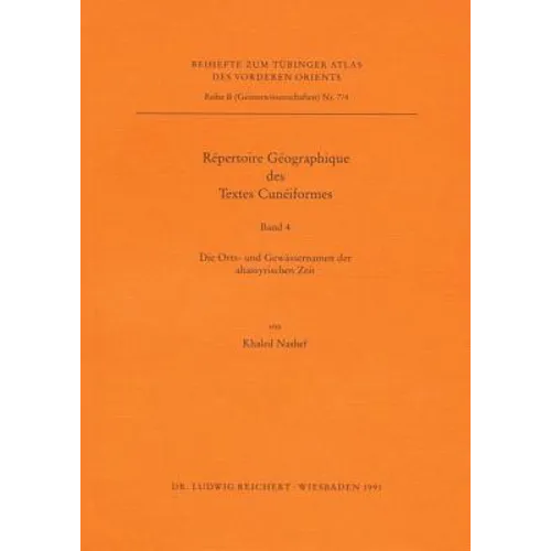Repertoire Geographique Des Textes Cuneiformes: Die Orts- Und Gewassernamen Der Altassyrischen Zeit