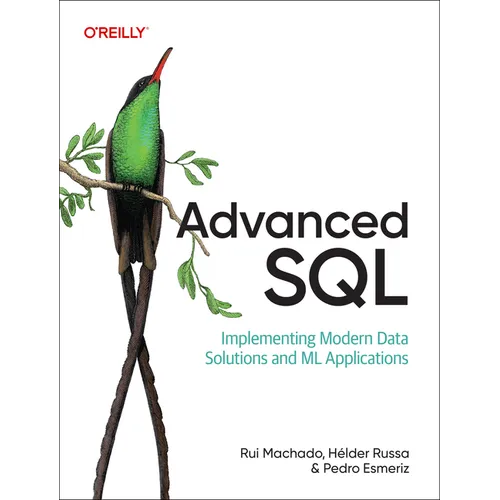 Advanced SQL: Implementing Modern Data Solutions and ML Applications