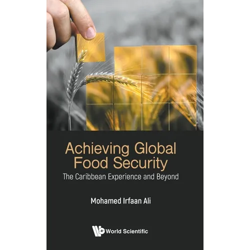Achieving Global Food Security: The Caribbean Experience and Beyond