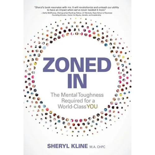 Zoned in: The Mental Toughness Required for a World Class YOU