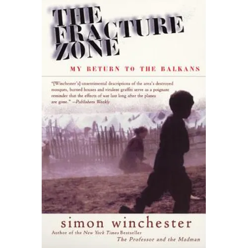 Fracture Zone: My Return to the Balkans