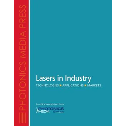 Lasers in Industry: Technologies, Applications, Markets