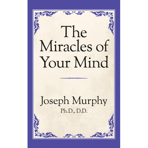 The Miracles of Your Mind