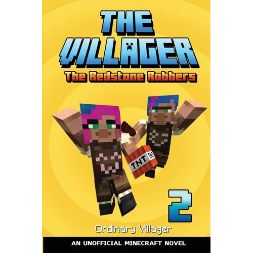 The Villager Book 2: The Redstone Robbers (An Unofficial Minecraft Novel Book