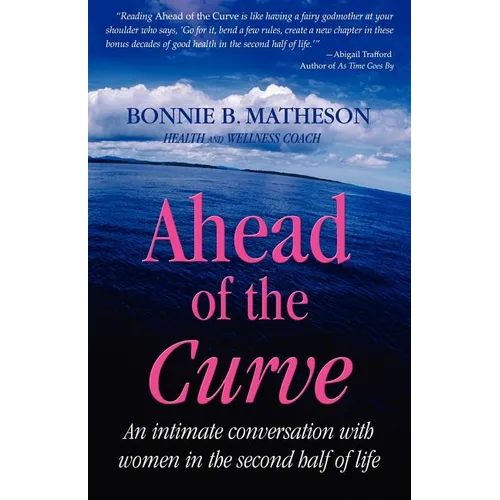 Ahead of the Curve: An intimate conversation with women in the second half of life