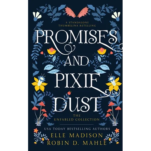 Promises and Pixie Dust: A Thumbelina Retelling