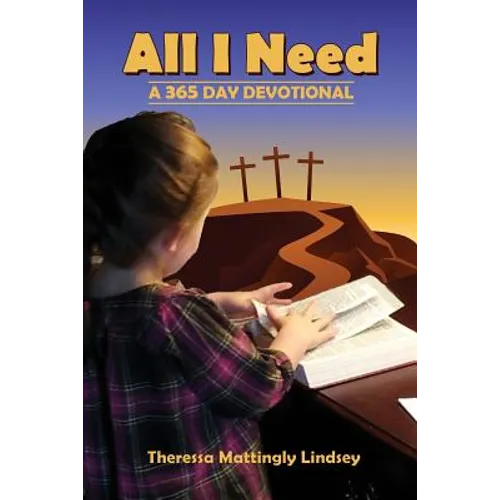 All I Need: A 365 Day Devotional