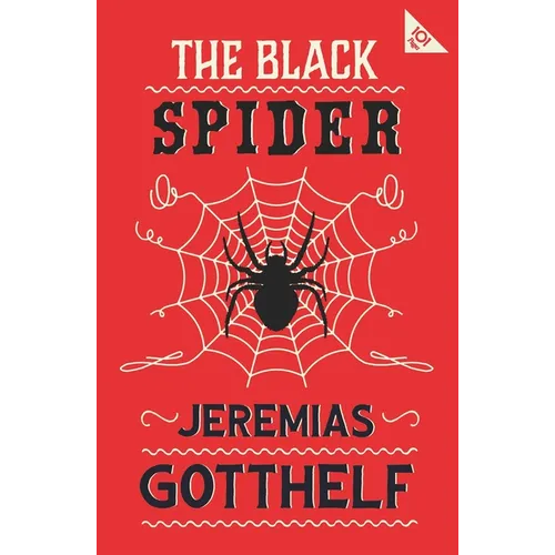 The Black Spider: Annotated Edition with an Introduction by H.M. Waidson