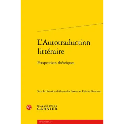 L'Autotraduction Litteraire: Perspectives Theoriques