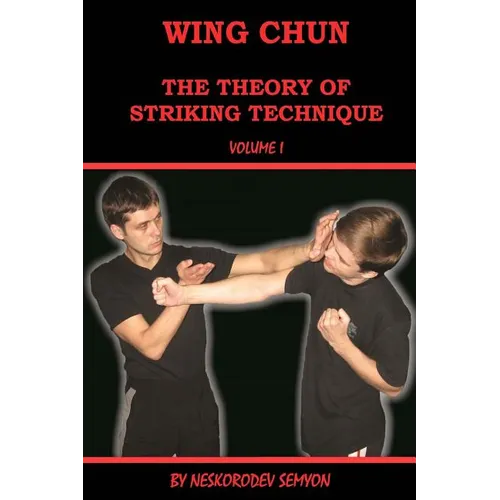 Wing chun. The theory of striking technique