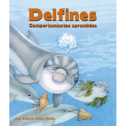 Delfines: Comportamientos Aprendidos