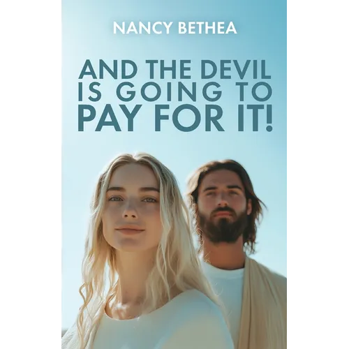 And the Devil Is Going to Pay for It!