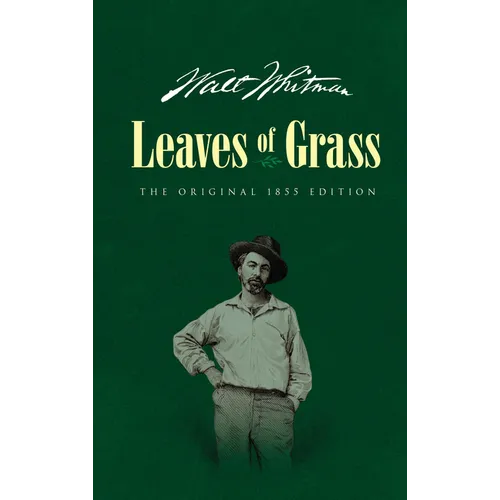 Leaves of Grass: The Original 1855 Edition
