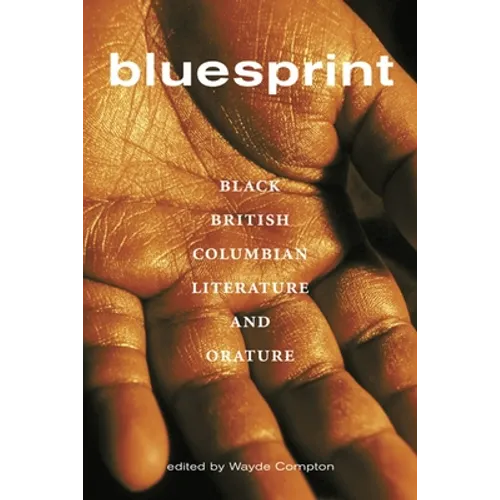 Bluesprint: Black British Columbian Literature and Orature