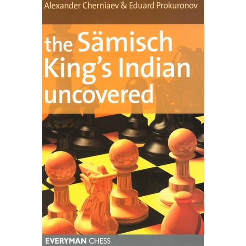 The Sämisch King's Indian Uncovered