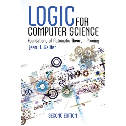Logic for Computer Science: Foundations of Automatic Theorem Proving, Second Edition