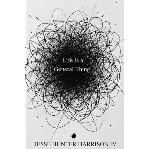 Life Is a General Thing