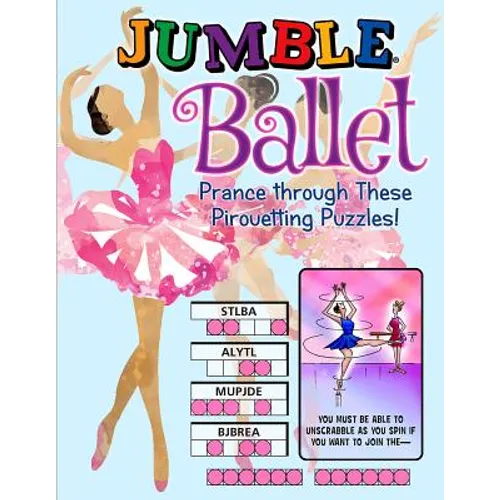 Jumble(r) Ballet: Prance Through These Pirouetting Puzzles!