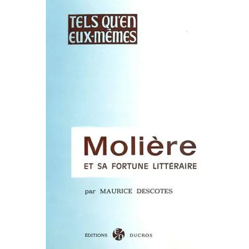 Moliere Et Sa Fortune Litteraire