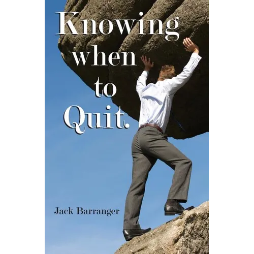 Knowing When To Quit