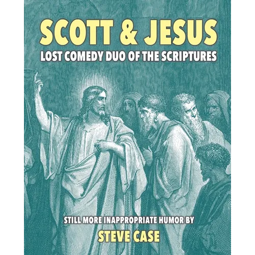 Scott & Jesus: Lost Comedy Duo of the Scriptures