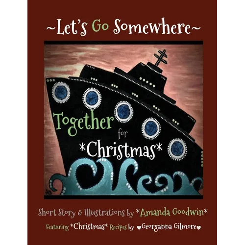 LET'S GO SOMEWHERE TOGETHER for CHRISTMAS