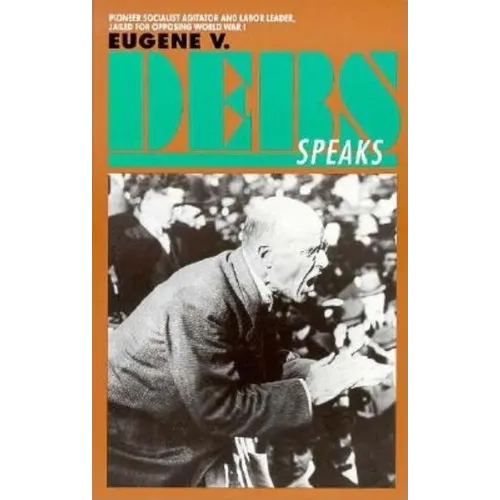Eugene V. Debs Speaks