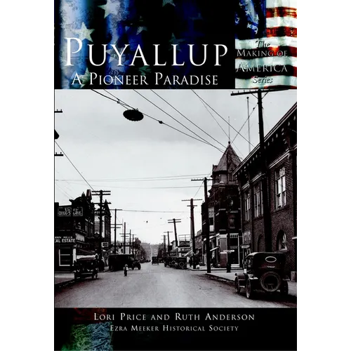 Puyallup: A Pioneer Paradise