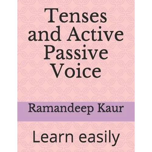Tenses and Active Passive Voice: Learn easily