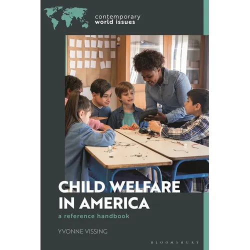 Child Welfare in America: A Reference Handbook