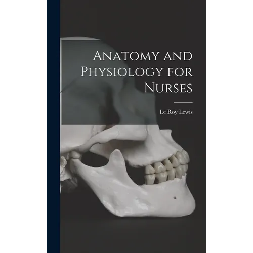 Anatomy and Physiology for Nurses