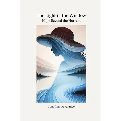 The Light in the Window: Hope Beyond the Horizon