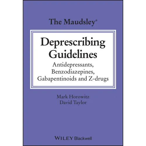 The Maudsley Deprescribing Guidelines: Antidepressants, Benzodiazepines, Gabapentinoids and Z-Drugs