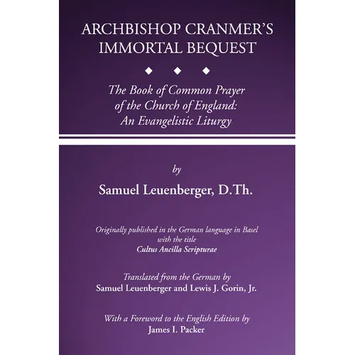 Archbishop Cranmer's Immortal Bequest