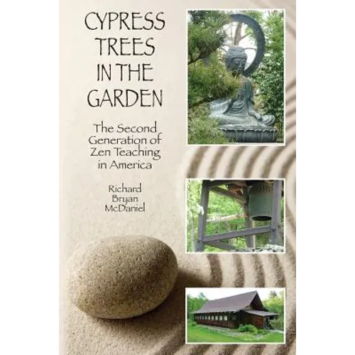 Cypress Trees in the Garden: The Second Generation of Zen Teaching in America