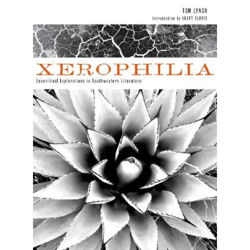 Xerophilia: Ecocritical Explorations in Southwest Literature