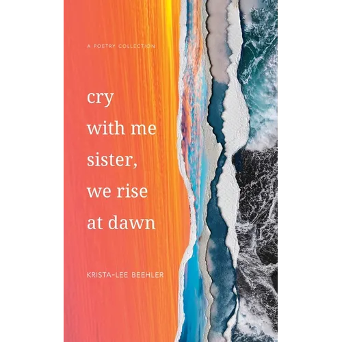 Cry With Me Sister, We Rise At Dawn