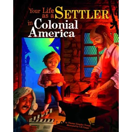 Your Life as a Settler in Colonial America