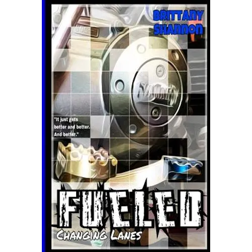 Fueled: Changing Lanes: Book Two