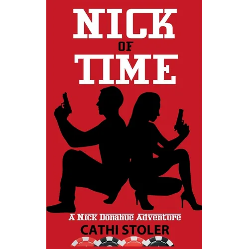 Nick of Time: A Nick Donahue Adventure
