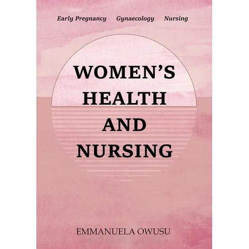 Women's Health and Nursing: Early Pregnancy Gynaecology Nursing