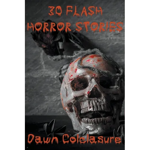 30 Flash Horror Stories