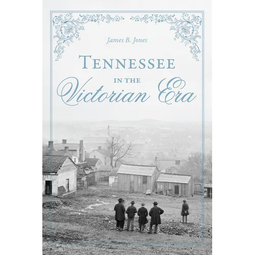 Tennessee in the Victorian Era
