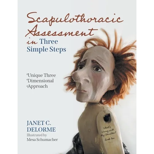 Scapulothoracic Assessment in Three Simple Steps: Unique Three Dimensional Approach